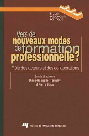 Vers de nouveaux modes de formation professionnelle ? - Pierre Doray - Presses de l'Université du Québec