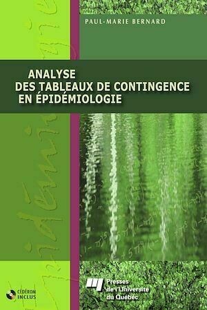 Analyse des tableaux de contingence en épidémiologie - Paul-Marie Bernard - Presses de l'Université du Québec