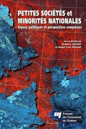 Petites sociétés et minorités nationales - Jacques Boucher - Presses de l'Université du Québec