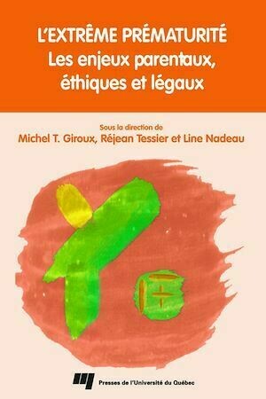L'extrême prématurité - Michel Giroux - Presses de l'Université du Québec