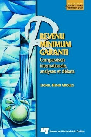 Revenu minimum garanti - Lionel-Henri Groulx - Presses de l'Université du Québec