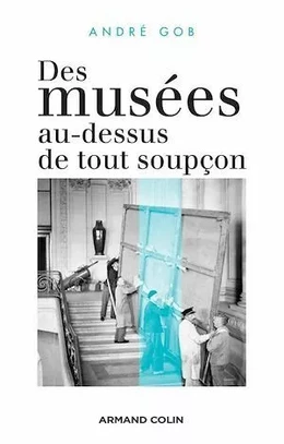 Des musées au-dessus de tout soupçon