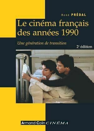 Le cinéma français des années 1990 - René Prédal - Armand Colin