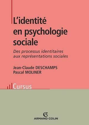 L'identité en psychologie sociale - Jean-Claude Deschamps, Pascal Moliner - Armand Colin