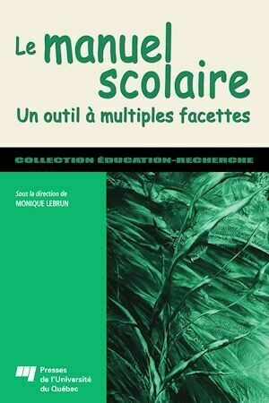 Le manuel scolaire - Monique Lebrun - Presses de l'Université du Québec