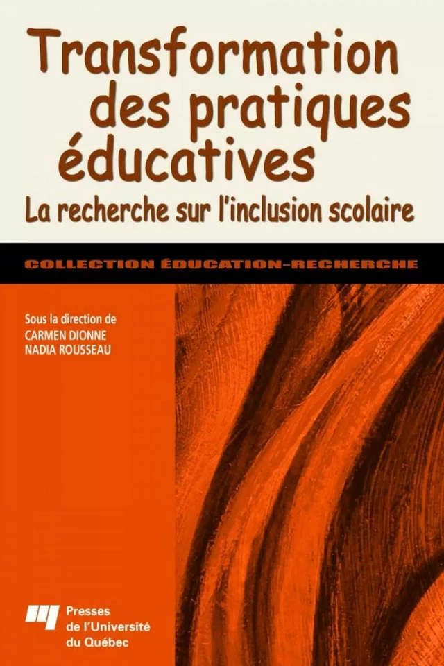 Transformation des pratiques éducatives - Carmen Dionne, Nadia Rousseau - Presses de l'Université du Québec