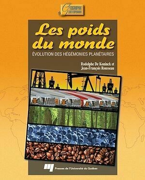 Les poids du monde - Jean-François Rousseau, Rodolphe de Koninck - Presses de l'Université du Québec