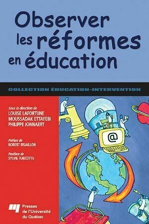 Observer les réformes en éducation - Philippe Jonnaert, Louise Lafortune, Moussadak Ettayebi - Presses de l'Université du Québec