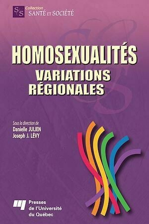 Homosexualités - Danielle Julien, Joseph Josy Lévy - Presses de l'Université du Québec