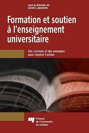 Formation et soutien à l'enseignement universitaire - Louise Langevin - Presses de l'Université du Québec