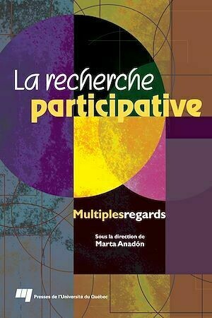 Recherche participative : multiples regards - Marta Anadón - Presses de l'Université du Québec