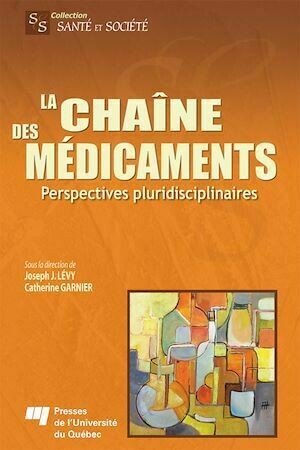 La chaîne des médicaments - Catherine Garnier - Presses de l'Université du Québec