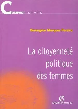 La citoyenneté politique des femmes - Bérengère Marques-Pereira - Armand Colin