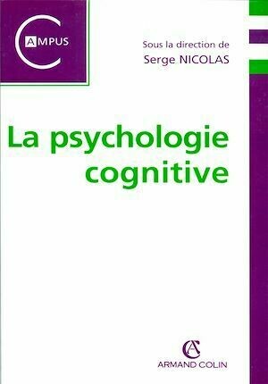 La psychologie cognitive - Serge Nicolas - Armand Colin
