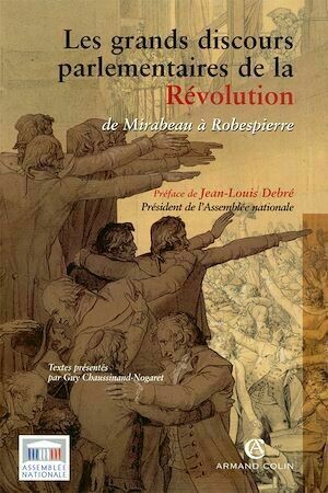 Les grands discours parlementaires de la Révolution - Guy Chaussinand-Nogaret - Armand Colin