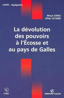 La dévolution des pouvoirs à l'Écosse et au pays de Galles