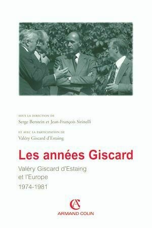 Les années Giscard - Serge Berstein - Armand Colin