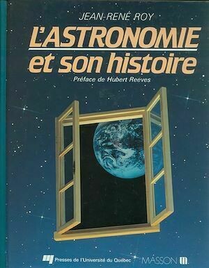 L'astronomie et son histoire - Jean-René Roy - Presses de l'Université du Québec