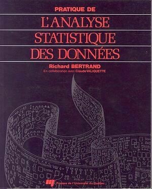 Pratique de l'analyse statistique des données - Richard Bertrand - Presses de l'Université du Québec