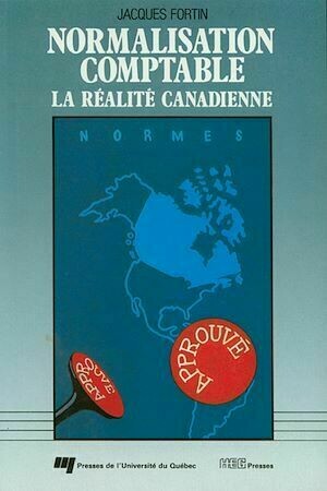 Normalisation comptable - Jacques Fortin - Presses de l'Université du Québec
