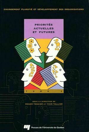 Priorités actuelles et futures : Tome 2 - Roger Tessier, Yvan Tellier - Presses de l'Université du Québec
