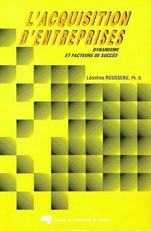 L'acquisition d'entreprises - Léontine Rousseau - Presses de l'Université du Québec