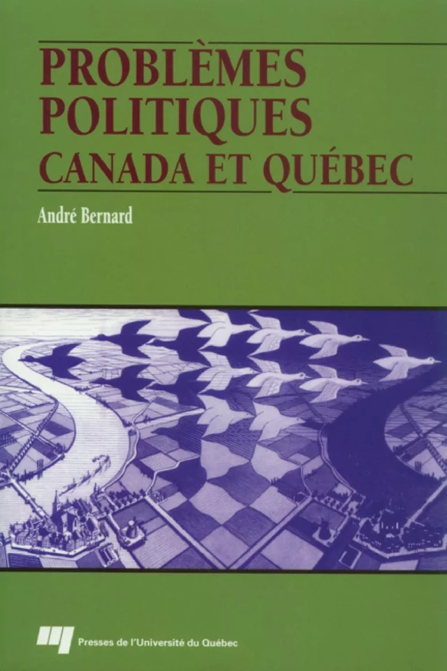 Problèmes politiques - André Bernard - Presses de l'Université du Québec