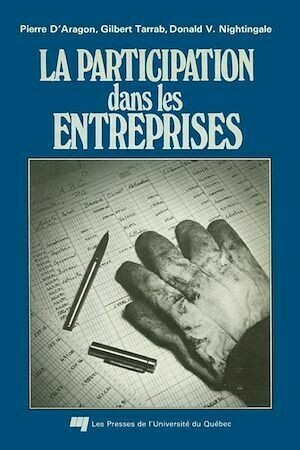 La participation dans les entreprises - Donald V. Nightingale, Gilbert Tarrab - Presses de l'Université du Québec
