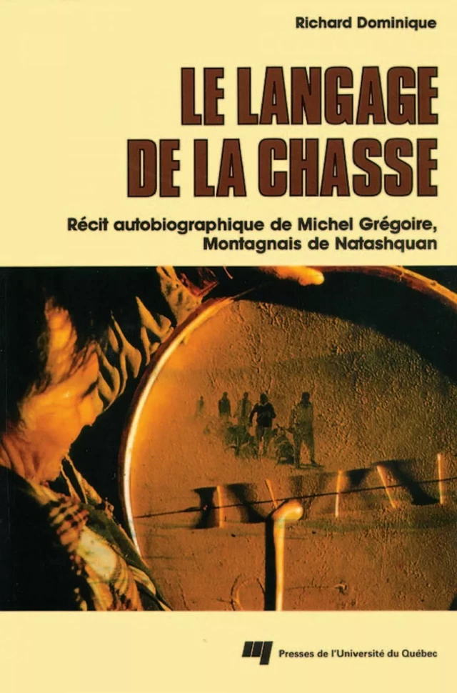 Le langage de la chasse - Richard Dominique - Presses de l'Université du Québec