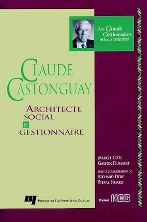 Claude Castonguay - Gaston Dussault, Marcel Côté - Presses de l'Université du Québec