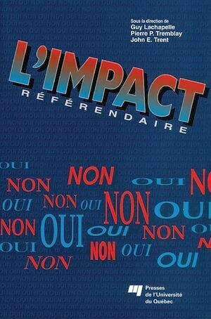 L'impact référendaire - Guy Lachapelle, Pierre-P. Tremblay - Presses de l'Université du Québec