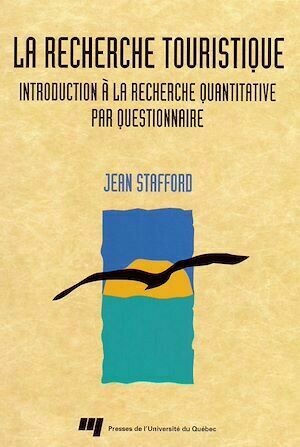 La recherche touristique - Jean Stafford - Presses de l'Université du Québec
