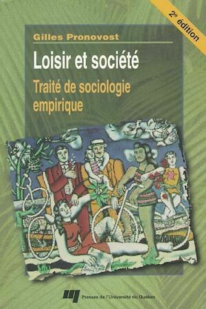 Loisir et société - Gilles Pronovost - Presses de l'Université du Québec