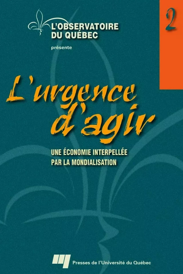 L'urgence d'agir, volume 2 -  Observatoire du Québec - Presses de l'Université du Québec