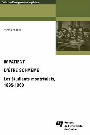 Impatient d'être soi-même - Karine Hébert - Presses de l'Université du Québec