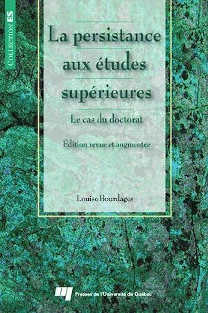 La persistance aux études supérieures - Louise Bourdages - Presses de l'Université du Québec