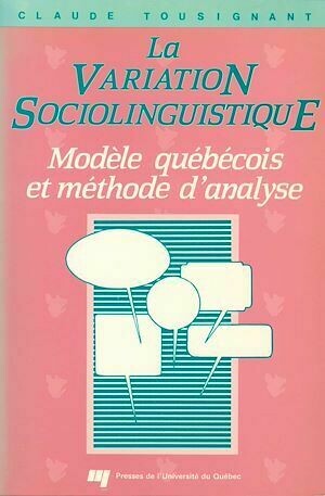 La variation sociolinguistique - Claude Tousignant - Presses de l'Université du Québec