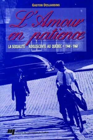L'amour en patience - Gaston Desjardins - Presses de l'Université du Québec