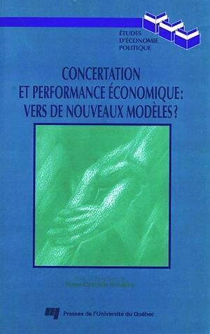 Concertation et performance économique - Diane-Gabrielle Tremblay - Presses de l'Université du Québec