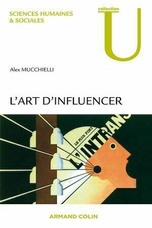 L'art d'influencer - Alex Mucchielli - Armand Colin