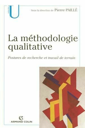 La méthodologie qualitative - Pierre Paillé - Armand Colin