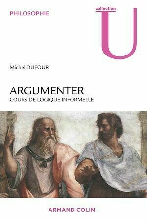 Argumenter - Michel Dufour - Armand Colin