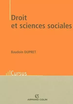 Droit et sciences sociales - Baudouin Dupret - Armand Colin