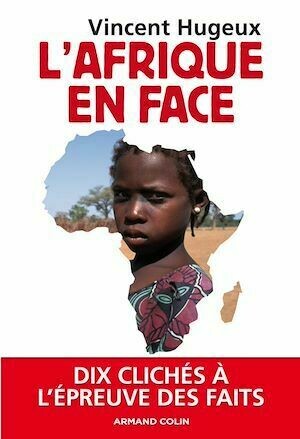 L'Afrique en face - Vincent Hugeux - Armand Colin