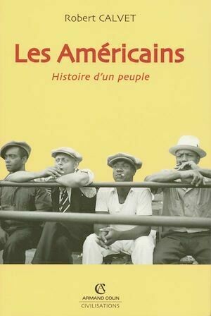 Les Américains - Robert Calvet - Armand Colin