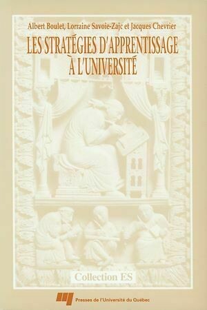 Les stratégies d'apprentissage à l'université - Albert Boulet, Lorraine Savoie-Zajc - Presses de l'Université du Québec