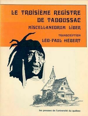 Le troisième registre de Tadoussac - Léo-Paul Hébert - Presses de l'Université du Québec