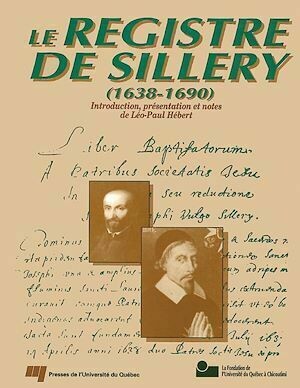 Le registre de Sillery (1638-1690) - Léo-Paul Hébert - Presses de l'Université du Québec