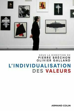 L'individualisation des valeurs - Olivier Galland, Pierre Bréchon - Armand Colin