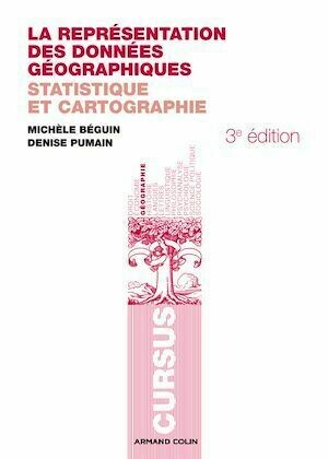 La représentation des données géographiques - Denise Pumain, Michèle Béguin - Armand Colin